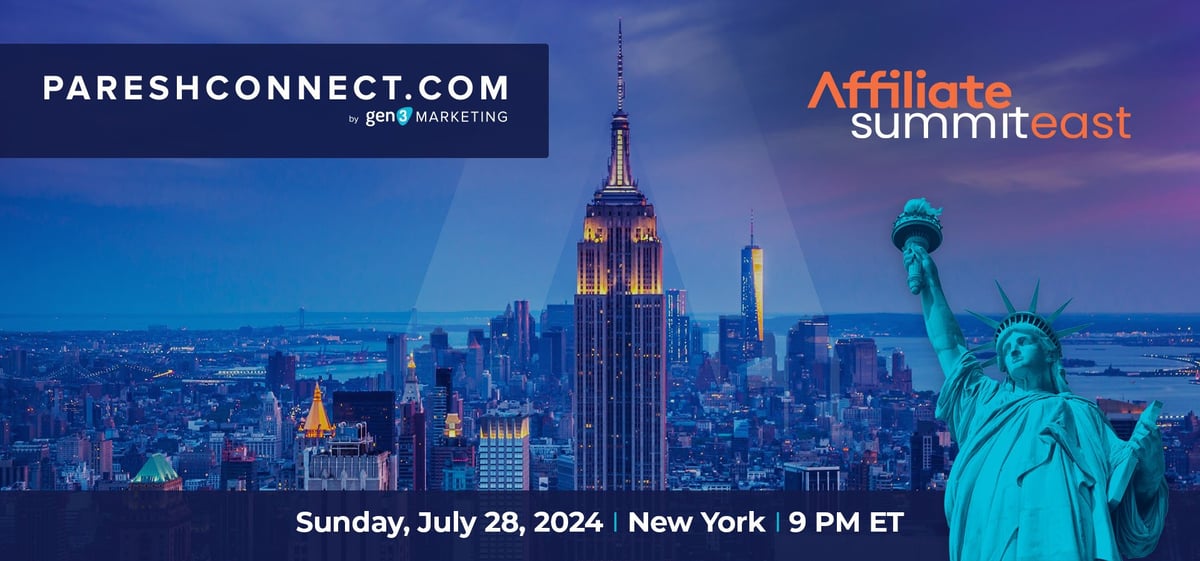 PareshConnect.com. Affiliate Summit East: Sunday, July 28, 2024. New York. 9:00 pm ET.